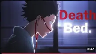 A Silent Voice - Death Bed pt. 2 | @Molob Remake