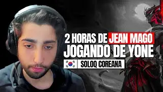 2 HORAS DE JEAN MAGO JOGANDO DE YONE NA SOLOQ COREANA