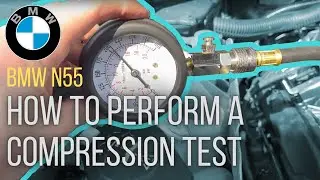 How To | Compression Test on a N55 Engine | BMW 535i F10
