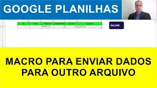 Script para Salvar Dados de Uma Planilha Google para Outra - OUTRO ARQUIVO