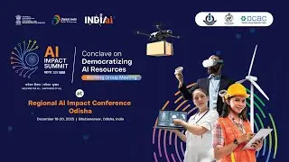 Conclave on Democratizing Al Resources I Regional Al Impact Conference Odisha
