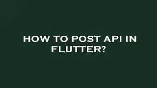 How to post api in flutter?
