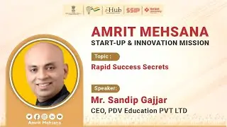 Rapid Success Secrets by Shri Sandip Gajjar (CEO PDV Education PVT LTD)