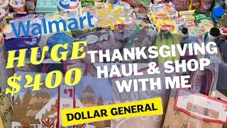 HUGE $400 HAUL & SHOP WITH ME || WALMART & DOLLAR GENERAL HAUL || THANKSGIVING DINNER & MEAL PLAN