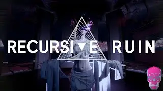 This Game Trippy | Recursive Ruin | PART 1