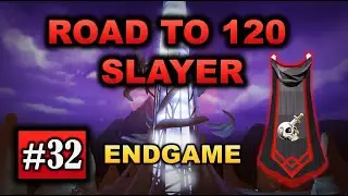 RuneScape 3 - Road to 120 Slayer - Episode 32: ENDGAME