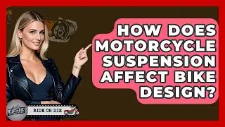 How Does Motorcycle Suspension Affect Bike Design? - Ride or Die Motorcycles