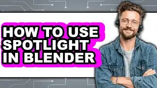 How to Use Spotlight in Blender - Step by Step