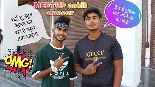 meet up @ankit_dancer01 @dancerankit01 and @gopalvlogger #ankitdancer #ankitdancer