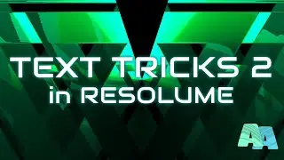 Text Tricks 2  -  Titles & Credits - Resolume Tutorial