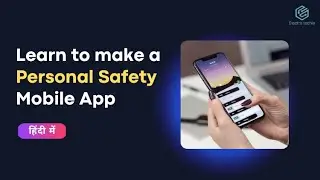 Learn to make Personal Safety Mobile App in 15 minutes