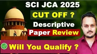  🔥 Supreme Court JCA Descriptive Exam Analysis 2025 | SCI JCA Cut Off & Paper Review 🔥