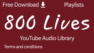 800 Lives | YouTube Audio Library