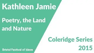 Kathleen Jamie: Poetry, the Land and Nature (Bristol Festival of Ideas)