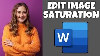 How To Edit Image Saturation In Microsoft Word | Step By Step Guide - Microsoft Word Tutorial