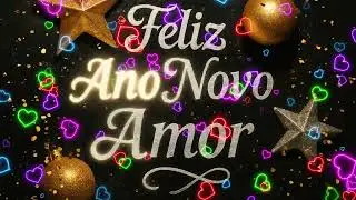 Feliz Ano Novo, Meu Amor: Promessa de Felicidade 🎉💌
