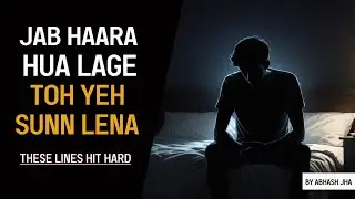 Sab Hass Rahe Hain Tujhpe.....| Self Talk | Powerful Motivational Words in Hindi | Abhash Jha