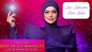 Dato’ Sri Siti Nurhaliza Live In Arena Of Stars - Violet Skies Konsert - 06 Julai 2025