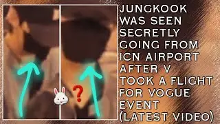 ОМГ!😱💋Чонгук был замечен тайно выходящим из аэропорта ICN после того, как Ви прилетел на мероприя...