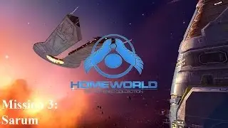 Homeworld 2 Remastered | Mission 3: Sarum