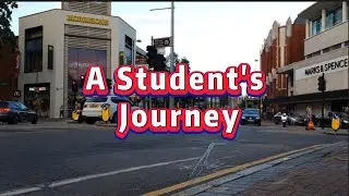 A Student's Journey   #uklife#ukjobs#ukeducation#ukculture