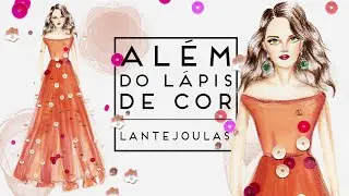 Croqui com lantejoula? (Além do Lápis de Cor ep6)