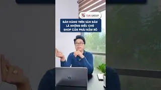 Những điều chủ Shop cần nắm r&otilde; khi b&aacute;n h&agrave;ng tr&ecirc;n s&agrave;n | TUKI GROUP #tukigroup #kinhdoanhonline