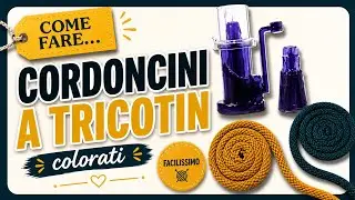 Come fare cordoncini colorati a tricotin | Tutorial facile per uncinetto creativo