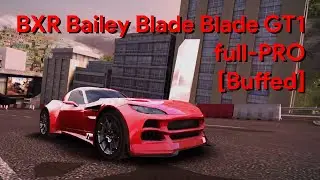 [Buffed] Asphalt 8 | BXR Bailey Blade Blade GT1 full-PRO (Fully Upgraded)