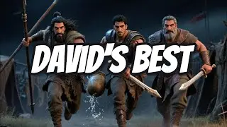David's Mighty Men! The Superheroes Who Fought for the King!