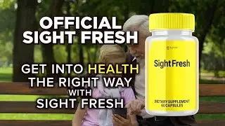 Sight Fresh Supplement Review | Boost Eye Power & Reduce Digital Fatigue