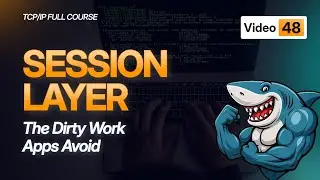 Session Layer Tutorial | Communication Session Management | TCP/IP Course 2025 - #Video48
