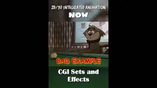 Good & Bad Examples of 2D/3D Integrated Animation (THEN vs NOW)