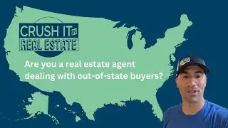 Are you a real estate agent dealing with out-of-state buyers?