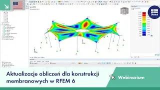 [EN] Webinarium | Aktualizacje obliczeń dla konstrukcji membranowych w RFEM 6