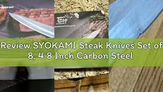 Review SYOKAMI Steak Knives Set of 8, 4.8 Inch Carbon Steel Japanese Style Non Serrated Dinner knive