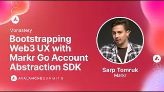 Bootstrapping Web3 UX: Sarp Tomruk, Markr I Avalanche Summit II