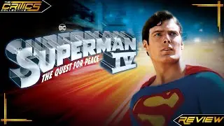 Superman IV: The Quest for Peace (1987) - Movie Review - The Critics Collective