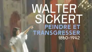 Walter Sickert. Peindre et transgresser - TEASER