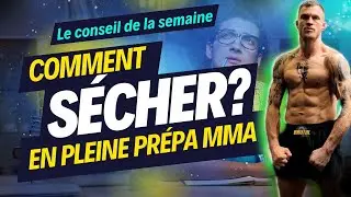 Comment sécher en prépa MMA?