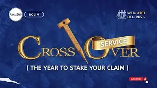 BOLIM JC Crossover Service - The Year To Stake Your Claim - 12/31/2025