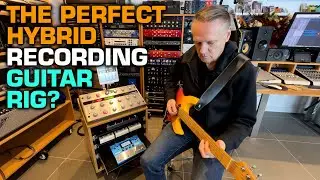 The Perfect Hybrid Recording Guitar Rig?