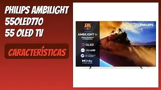 RESE&Ntilde;A (2026) : Philips Ambilight 55OLED770 55 OLED TV. DETALLES