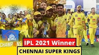 IPL 2021 Winner Name and Their Prize Money - Chennai Super Kings - CSK - MS Dhoni