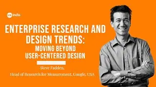 Steve Fadden's Keynote talk at UXINDIA 2019 ( 