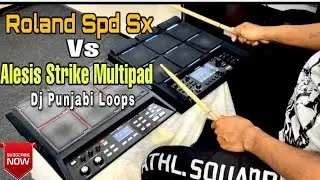 Roland Spd sx Vs Alesis Strike Multipad | DJ Punjabi Dhol Loops | Rama Krishna Drums