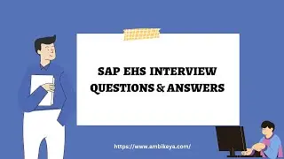 Вопросы и ответы для собеседования по SAP EHS (охрана окружающей среды, здоровья и безопасности) ...