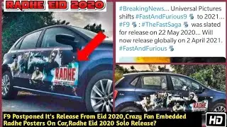 F9 Postponed It's Release From Eid 2020,Crazy Fan Embedded Radhe Posters On Car,Radhe Eid 2020 Solo