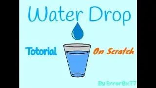 Water Drop Tutorial on Scratch