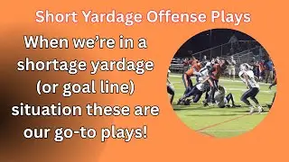 Our Best Short Yardage Offense Plays